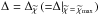 \hbox{$\Delta = \Delta_{\widetilde{\chi}} \, ({=}\Delta|_{\widetilde{\chi}\,=\,\widetilde{\chi}_{\max}})$}