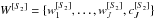 \hbox{$W^{[S_2]} = \{w^{[S_2]}_1, \dots, w^{[S_2]}_J, c^{[S_2]}_J\}$}