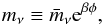 \begin{eqnarray} \label{eq:nu_mass} m_{\nu} \equiv \bar{m}_{\nu} {\rm e}^{{{\beta}} \phi}, \end{eqnarray}