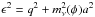 \hbox{$\epsilon^2 = q^2 + m_\nu^2(\phi)a^2$}