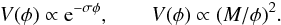 \begin{eqnarray} \label{pot_def} V(\phi) \propto {\rm e}^{- \sigma \phi}, \qquad V(\phi) \propto (M/\phi)^2. \end{eqnarray}