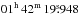 \hbox{$\rm 01^h\,42^m\,19\fs948$}