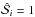 \hbox{$\mathcal{\hat S}_{i} = 1$}