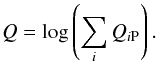 \begin{equation} \label{Eq:Q2012tot} Q = {\rm log}\left(\sum_{i}Q_{i{\rm P}}\right). \end{equation}