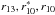 \hbox{$r_{13}, r^*_{10}, r_{10}$}