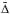 \hbox{${\bar \Delta}$}