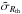 \hbox{$\tilde{\sigma}_{R_{\rm th}}$}