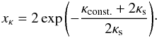 \begin{eqnarray} x_\kappa = 2 \exp{\left(- \frac{\kappa_{\rm const.}+2\kappa_{\rm s}}{ 2\kappa_{\rm s}} \right)}\cdot \label{xk_nfw} \end{eqnarray}