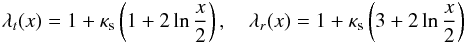 \begin{eqnarray} \lambda_t(x)=1+\kappa_{\rm s}\left(1+2\ln{\frac{x}{2}} \right), \quad \lambda_r(x)=1+\kappa_{\rm s}\left(3+2\ln{\frac{x}{2}} \right) \label{lt-lr_nfw} \end{eqnarray}