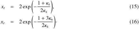 \begin{eqnarray} x_t &=& 2 \exp{\left( -\frac{1+\kappa_{\rm s}}{2\kappa_{\rm s}} \right)}, \label{xt_nfw} \\ x_r &=& 2 \exp{\left( -\frac{1+3\kappa_{\rm s}}{2\kappa_{\rm s}} \right)}\cdot \label{xr_nfw} \end{eqnarray}