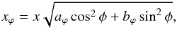 \begin{eqnarray} x_\varphi=x\sqrt{a_{\varphi}\cos^2{\phi}+b_{\varphi} \sin^2{\phi}}\label{rad_coord_pnfw}, \end{eqnarray}