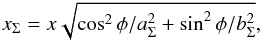 \begin{eqnarray} x_\Sigma=x\sqrt{\cos^2{\phi}/a^2_\Sigma + \sin^2{\phi}/b^2_\Sigma},\label{coord_enfw} \end{eqnarray}