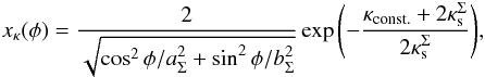 \begin{eqnarray} x_{\kappa}(\phi)=\frac{2}{\sqrt{\cos^2{\phi}/a^2_{\Sigma}+\sin^2{\phi}/b^2_{\Sigma}}}\exp{\left(-\frac{\kappa_{\rm const.}+2\kappa_{\rm s}^\Sigma}{2\kappa_{\rm s}^\Sigma} \right)}, \label{xk_enfw} \end{eqnarray}