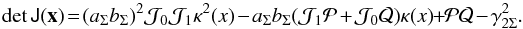 \begin{equation} {\rm det}\,\tens{J}(\vec{x})\!=\!(a_{\Sigma} b_{\Sigma})^2\mathcal{J}_0\mathcal{J}_1\kappa^2(x) -a_{\Sigma} b_{\Sigma}(\mathcal{J}_1\mathcal{P}+\mathcal{J}_0\mathcal{Q})\kappa(x)\!+\!\mathcal{P}\mathcal{Q}-\gamma^2_{2\Sigma}. \label{jacob_enfw} \end{equation}
