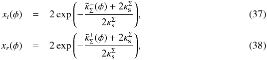 \begin{eqnarray} x_t(\phi) &=& 2\exp{\left(-\frac{\tilde{\kappa}^{-}_\Sigma(\phi) +2\kappa_{\rm s}^\Sigma}{2\kappa_{\rm s}^\Sigma} \right)}, \label{xt_enfw}\\ x_r(\phi) &=& 2\exp{\left(-\frac{\tilde{\kappa}^{+}_\Sigma(\phi) +2\kappa_{\rm s}^\Sigma}{2\kappa_{\rm s}^\Sigma} \right)},\label{xr_enfw} \end{eqnarray}