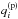 \hbox{$q^\mathrm{(p)}_i$}