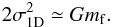 \begin{eqnarray} 2 \sigma_{\rm 1D} ^2 \simeq G m_{\rm f}.\label{virial} \end{eqnarray}