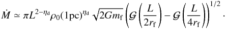 \begin{eqnarray} \dot{M} \simeq \pi L^{2-\eta_{\rm d}} \rho_0 (1 {\rm pc})^{\eta_{\rm d}} \sqrt{2 G m_{\rm f}} \left( {\cal G} \left( {L \over 2 r_{\rm f}} \right) - {\cal G} \left( {L \over 4 r_{\rm f}} \right) \right)^{1/2}\cdot\label{accret_rate_grav0} \end{eqnarray}