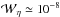\hbox{$\mathcal{W}_\eta \simeq 10^{-8}$}