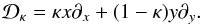 \begin{equation} {\cal D}_\kappa = \kappa x \partial_x + (1 - \kappa) y \partial _y. \end{equation}