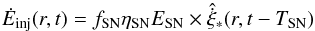 \begin{eqnarray} \label{eq:snfb_1} \dot{E}_\mathrm{inj}(r,t) = f_\mathrm{SN} \eta_\mathrm{SN} E_\mathrm{SN} \times \hat{\dot{\xi}}_*(r,t - T_\mathrm{SN}) \end{eqnarray}