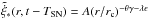 \hbox{$ \tilde{\dot{\xi}} _*(r, t- T_\mathrm{SN}) = A (r / r_\mathrm{c} )^{ -\theta \gamma - \lambda \epsilon }~$}