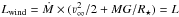 \hbox{$L_{\rm wind} = \dot{M} \times (\varv_\infty^2/2 + MG/R_\star) = L$}