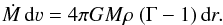 \begin{eqnarray} \dot{M} \dint \varv = 4\pi G M \rho~(\Gamma-1) \dint r. \end{eqnarray}