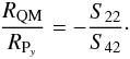 \begin{eqnarray} \label{eq:ratio2} \frac{R_{\rm QM}}{R_{{\rm P}_y}}=-\frac{S_{22}}{S_{42}}\cdot \end{eqnarray}