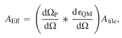 \begin{eqnarray} A_{\rm Eff} = \Bigg(\frac{{\rm d} \Omega_{\rm P}}{{\rm d} \Omega} * \frac{{\rm d} \epsilon_{\rm QM}}{{\rm d} \Omega}\Bigg) A_{\rm tile}, \end{eqnarray}