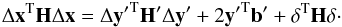\appendix \setcounter{section}{2} \begin{equation} \Delta\vec{x}^{\rm T}{\bf H}\Delta\vec{x} = \Delta\vec{y'}^{\rm T}{\bf H'}\Delta\vec{y'} + 2\vec{y'}^{\rm T}\vec{b'} + \vec{\delta}^{\rm T}{\bf H}\vec{\delta} \cdot \end{equation}