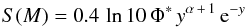 \begin{eqnarray*} S(M) = 0.4 \, \ln 10 \, \Phi^{\ast} \, y^{\alpha\,+\,1} \, {\rm e}^{-y} \end{eqnarray*}