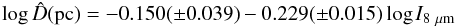 \begin{equation} \log \hat{D} {\rm (pc)}= -0.150(\pm 0.039) -0.229(\pm 0.015)\log I_{8~\mu{\rm m}} \end{equation}