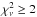 \hbox{$\chi_{\nu}^2\geq 2$}