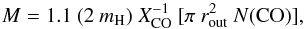 \appendix \setcounter{section}{1} \begin{equation} M=1.1\ (2\ {m_{\rm H}}) \ X_\mathrm{CO}^{-1}\ [\pi\ r_\mathrm{out}^2\ N(\mathrm{CO})], \end{equation}