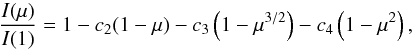 \begin{equation} \frac{I(\mu)}{I(1)}=1-c_{2}(1-\mu)-c_{3}\left(1-\mu^{3/2}\right)-c_{4}\left(1-\mu^2\right), \end{equation}