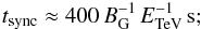 \begin{eqnarray} t_{\rm sync}\approx 400\,B_{\rm G}^{-1}\,E_{\rm TeV}^{-1}\,{\rm s}; \end{eqnarray}