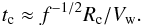 \begin{eqnarray} t_{\rm c}\approx f^{-1/2}R_{\rm c}/V_{\rm w}. \label{tc} \end{eqnarray}