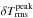 \hbox{$\delta T_{\mathrm{rms}}^{\mathrm{peak}}$}