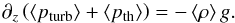\appendix \setcounter{section}{1} \begin{equation} \partial_{z}\left(\left\langle p_{\mathrm{turb}}\right\rangle +\left\langle p_{\mathrm{th}}\right\rangle \right)=-\left\langle \rho\right\rangle g.\label{eq:hse} \end{equation}