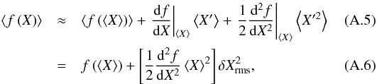 \appendix \setcounter{section}{1} \begin{eqnarray} \left\langle f\left(X\right)\right\rangle & \approx & \left\langle f\left(\left\langle X\right\rangle \right)\right\rangle +\left.\frac{{\rm d}f}{{\rm d}X}\right|_{\left\langle X\right\rangle }\left\langle X'\right\rangle +\left.\frac{1}{2}\frac{{\rm d}^{2}f}{{\rm d}X^{2}}\right|_{\left\langle X\right\rangle }\left\langle X'^{2}\right\rangle \label{eq:mom3}\\ & = & f\left(\left\langle X\right\rangle \right)+\left[\frac{1}{2}\frac{{\rm d}^{2}f}{{\rm d}X^{2}}\left\langle X\right\rangle ^{2}\right]\delta X_{\mathrm{rms}}^{2},\label{eq:mom4} \end{eqnarray}
