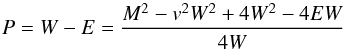 \appendix \setcounter{section}{1} \begin{equation} \label{eq:pressure} P=W-E=\frac{M^2-v^2W^2+4W^2-4EW}{4W} \end{equation}