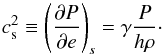 \begin{equation} \label{eq:cs_rel} c_{\rm s}^2\equiv \left(\frac{\partial P}{\partial e}\right)_s =\gamma\frac{P}{h\rho}\cdot \end{equation}