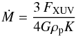 \begin{equation} \dot{M} = \frac{3\,F_{\rm XUV}}{4G\rho_{\rm p} K} \label{eq:massLoss} \end{equation}