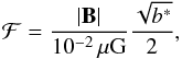 \begin{equation} \label{calP} {\cal F}=\frac{|{\boldsymbol B}|}{10^{-2}\, \mu{\rm G}}\frac{\sqrt{b^{*}}}{2} , \end{equation}