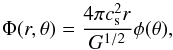 \begin{equation} \label{FI} \Phi(r,\theta)=\frac{4\pi c_{\rm s}^{2}r}{G^{1/2}}\phi(\theta) , \end{equation}