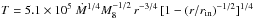 \hbox{$T = 5.1 \times 10^5~\dot{M}^{1/4} M_8^{-1/2} \, r^{-3/4} \, [1-(r/r_{\rm in})^{-1/2}]^{1/4}$}