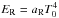 \hbox{$E_{\rm R}=a_{\rm R} {T}_0^4$}
