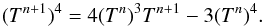 \appendix \setcounter{section}{1} \begin{equation} (T^{n+1})^4 = 4 (T^n)^3 T^{n+1} - 3 (T^n)^4. \label{eq:LIN} \end{equation}