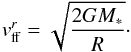 \begin{equation} v^{r}_{\rm ff} = \sqrt{\frac{2GM_{*}}{R}}\cdot \label{eqff} \end{equation}